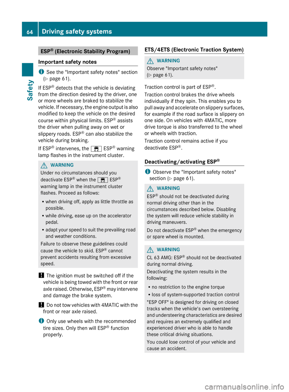 MERCEDES-BENZ CL-Class 2012 C216 Repair Manual ESP®
(Electronic Stability Program)
Important safety notes
i See the "Important safety notes" section
( Y page 61).
If ESP ®
detects that the vehicle is deviating
from the direction desired by th MERCEDES-BENZ CL-Class 2012 C216 Repair Manual ESP®
(Electronic Stability Program)
Important safety notes
i See the "Important safety notes" section
( Y page 61).
If ESP ®
detects that the vehicle is deviating
from the direction desired by th