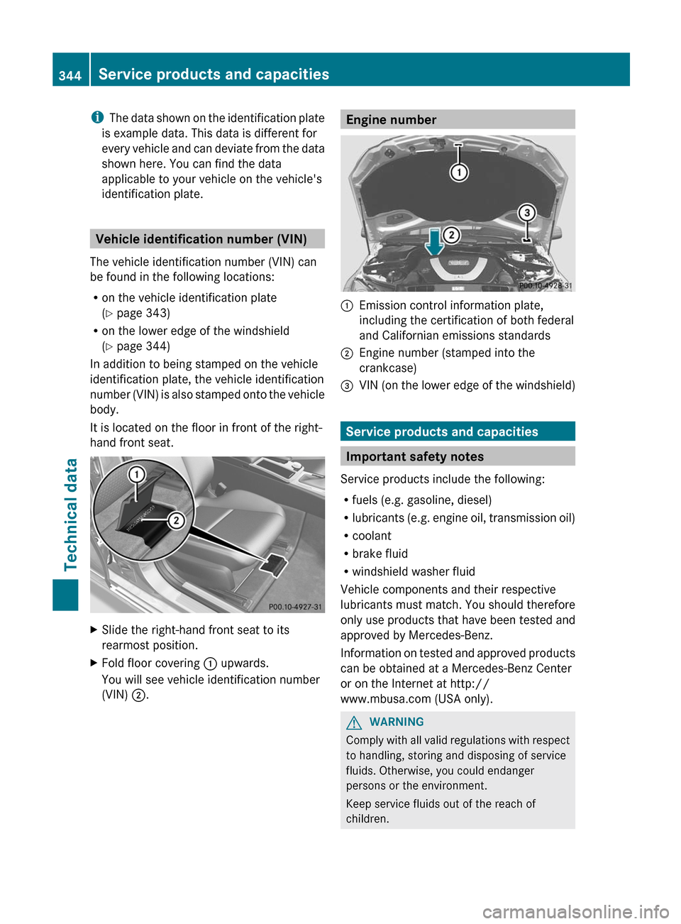 MERCEDES-BENZ C-Class SEDAN 2012 W204 Owners Guide iThe data shown on the identification plate
is example data. This data is different for
every vehicle and can deviate from the data
shown here. You can find the data
applicable to your vehicle on the 