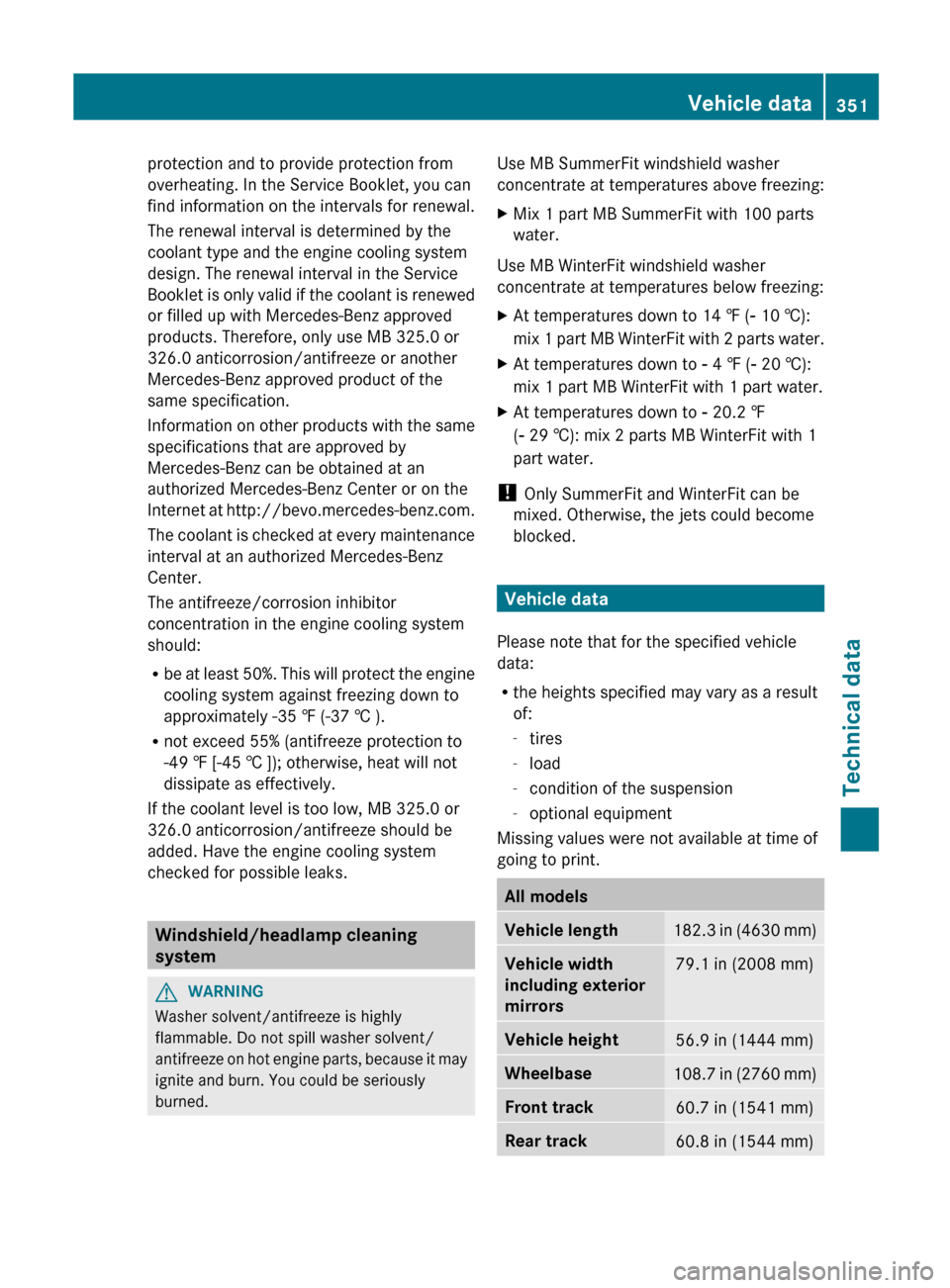 MERCEDES-BENZ C-Class SEDAN 2012 W204 Owners Manual protection and to provide protection from
overheating. In the Service Booklet, you can
find information on the intervals for renewal.
The renewal interval is determined by the
coolant type and the eng MERCEDES-BENZ C-Class SEDAN 2012 W204 Owners Manual protection and to provide protection from
overheating. In the Service Booklet, you can
find information on the intervals for renewal.
The renewal interval is determined by the
coolant type and the eng