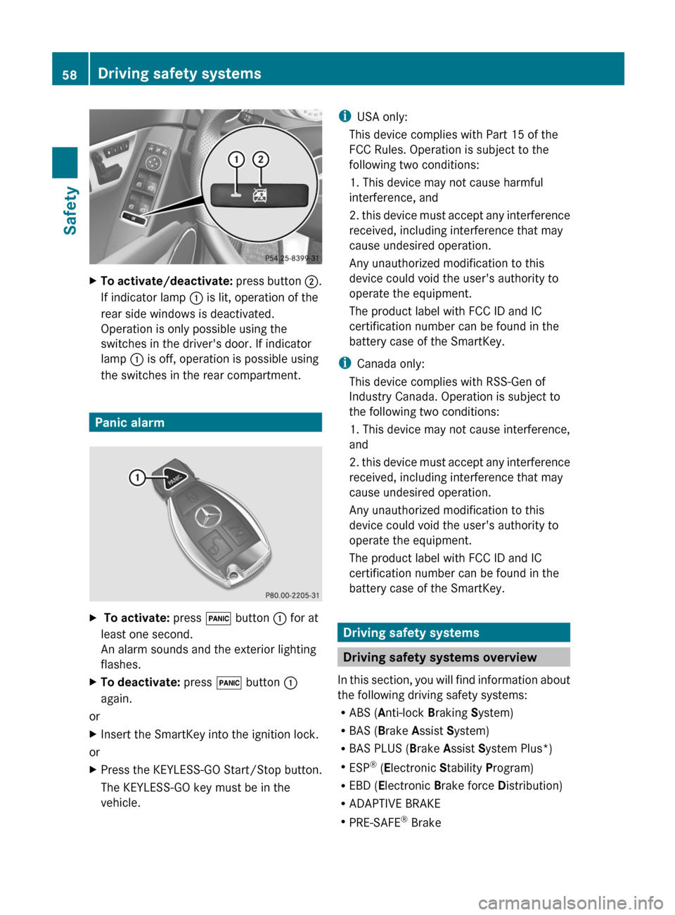 MERCEDES-BENZ C-Class SEDAN 2012 W204 Owners Manual XTo activate/deactivate: press button ;.
If indicator lamp : is lit, operation of the
rear side windows is deactivated.
Operation is only possible using the
switches in the drivers door. If indicato MERCEDES-BENZ C-Class SEDAN 2012 W204 Owners Manual XTo activate/deactivate: press button ;.
If indicator lamp : is lit, operation of the
rear side windows is deactivated.
Operation is only possible using the
switches in the drivers door. If indicato