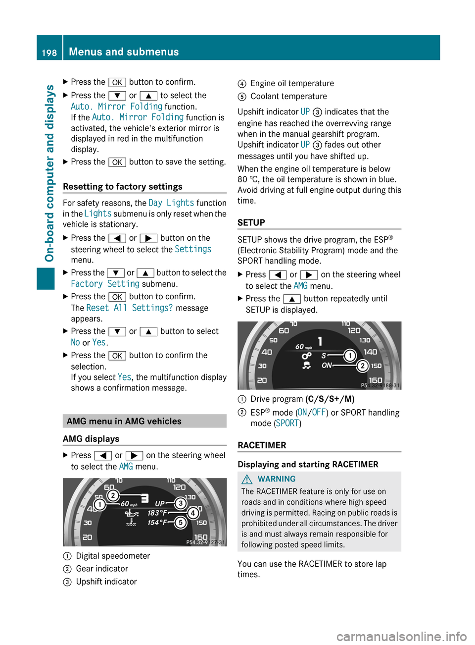 MERCEDES-BENZ C-Class COUPE 2012 CL204 Manual PDF XPress the a button to confirm.XPress the : or 9 to select the
Auto. Mirror Folding function.
If the Auto. Mirror Folding function is
activated, the vehicles exterior mirror is
displayed in red MERCEDES-BENZ C-Class COUPE 2012 CL204 Manual PDF XPress the a button to confirm.XPress the : or 9 to select the
Auto. Mirror Folding function.
If the Auto. Mirror Folding function is
activated, the vehicles exterior mirror is
displayed in red