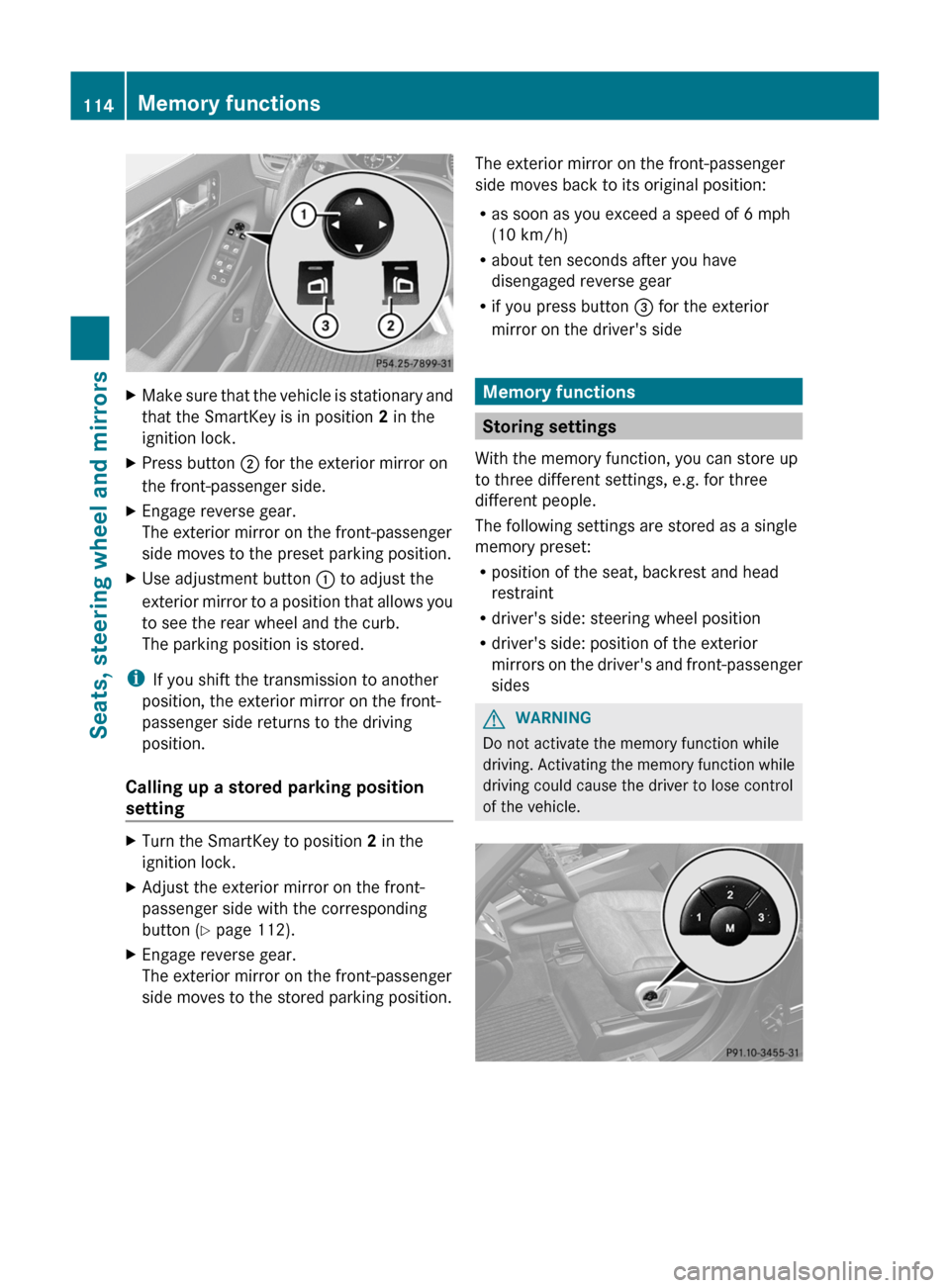 MERCEDES-BENZ GL-Class 2012 X164 Owners Manual XMake sure that the vehicle is stationary and
that the SmartKey is in position 2 in the
ignition lock.XPress button ; for the exterior mirror on
the front-passenger side.XEngage reverse gear.
The ex MERCEDES-BENZ GL-Class 2012 X164 Owners Manual XMake sure that the vehicle is stationary and
that the SmartKey is in position 2 in the
ignition lock.XPress button ; for the exterior mirror on
the front-passenger side.XEngage reverse gear.
The ex