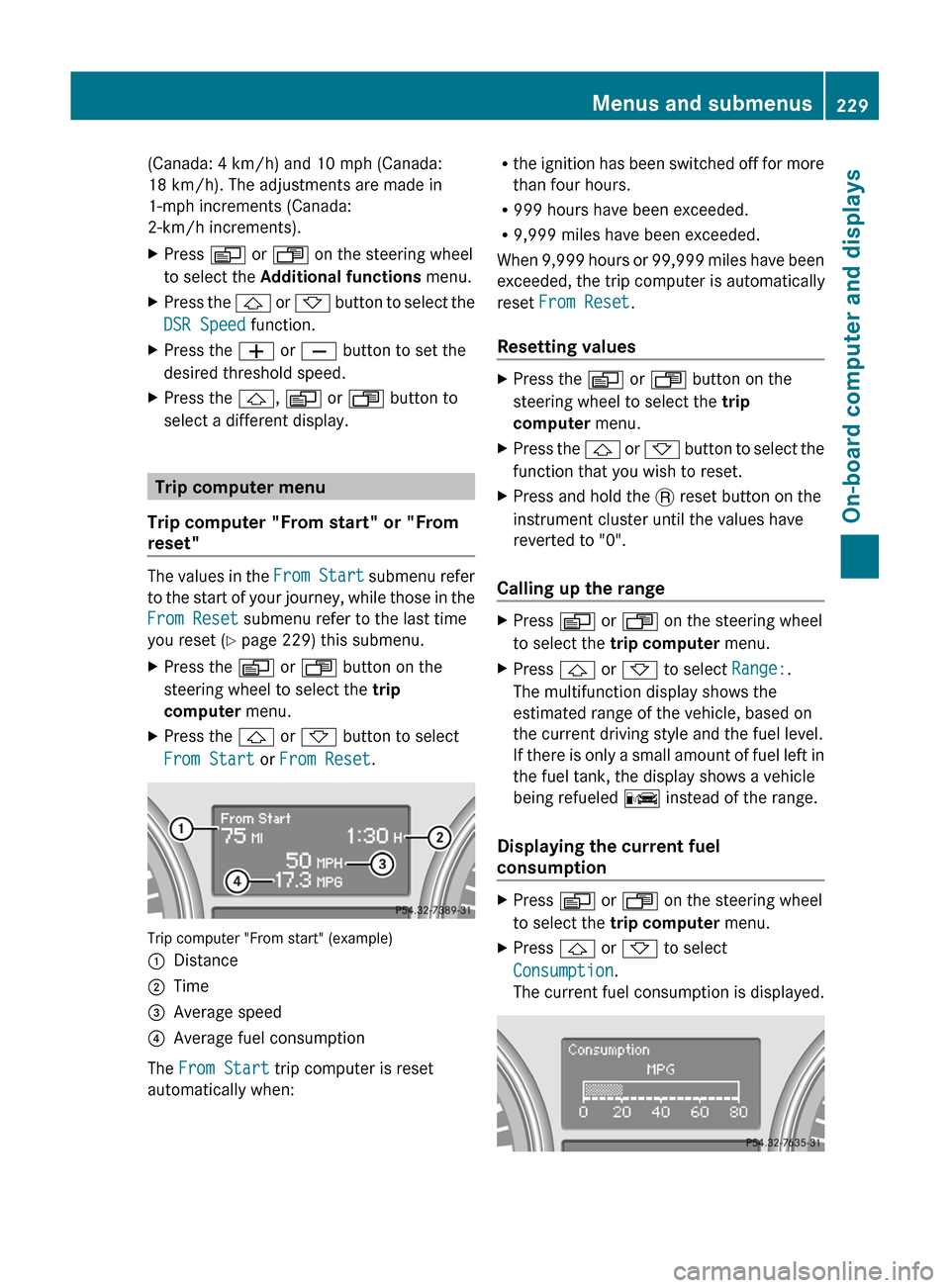 MERCEDES-BENZ GL-Class 2012 X164 Owners Manual (Canada: 4 km/h) and 10 mph (Canada:
18 km/h). The adjustments are made in
1-mph increments (Canada:
2-km/h increments).XPress  V or U  on the steering wheel
to select the  Additional functions  menu.