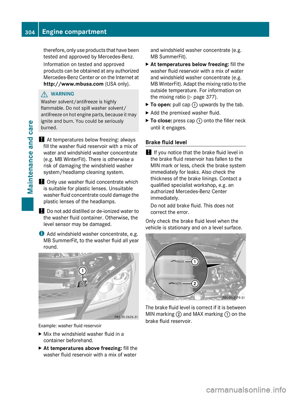 MERCEDES-BENZ GL-Class 2012 X164 Owners Manual therefore, only use products that have been
tested and approved by Mercedes-Benz.
Information on tested and approved
products can be obtained at any authorized
Mercedes-Benz Center or on the Internet 