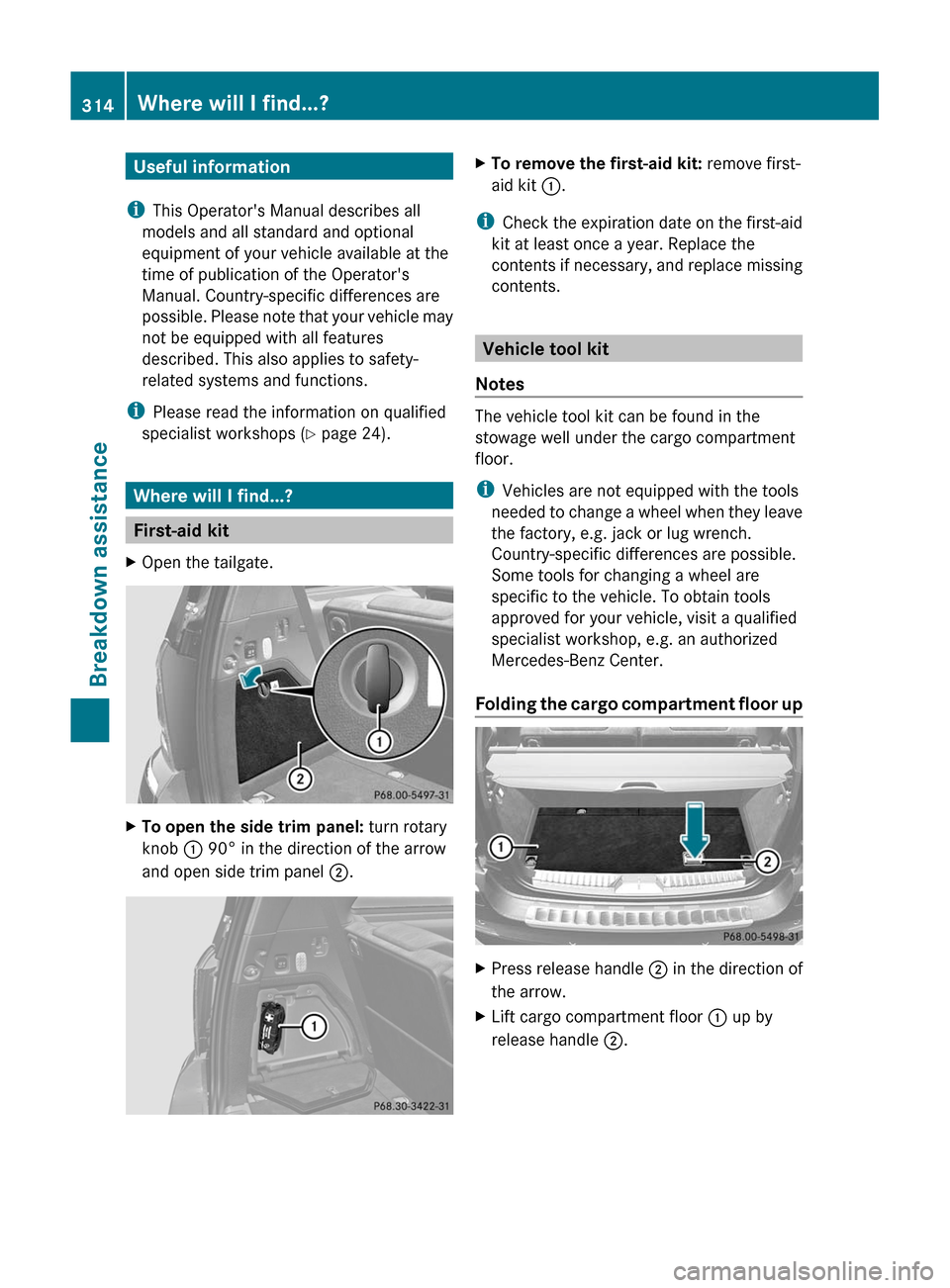 MERCEDES-BENZ GL-Class 2012 X164 Owners Manual Useful information
i This Operators Manual describes all
models and all standard and optional
equipment of your vehicle available at the
time of publication of the Operators
Manual. Country-specific MERCEDES-BENZ GL-Class 2012 X164 Owners Manual Useful information
i This Operators Manual describes all
models and all standard and optional
equipment of your vehicle available at the
time of publication of the Operators
Manual. Country-specific