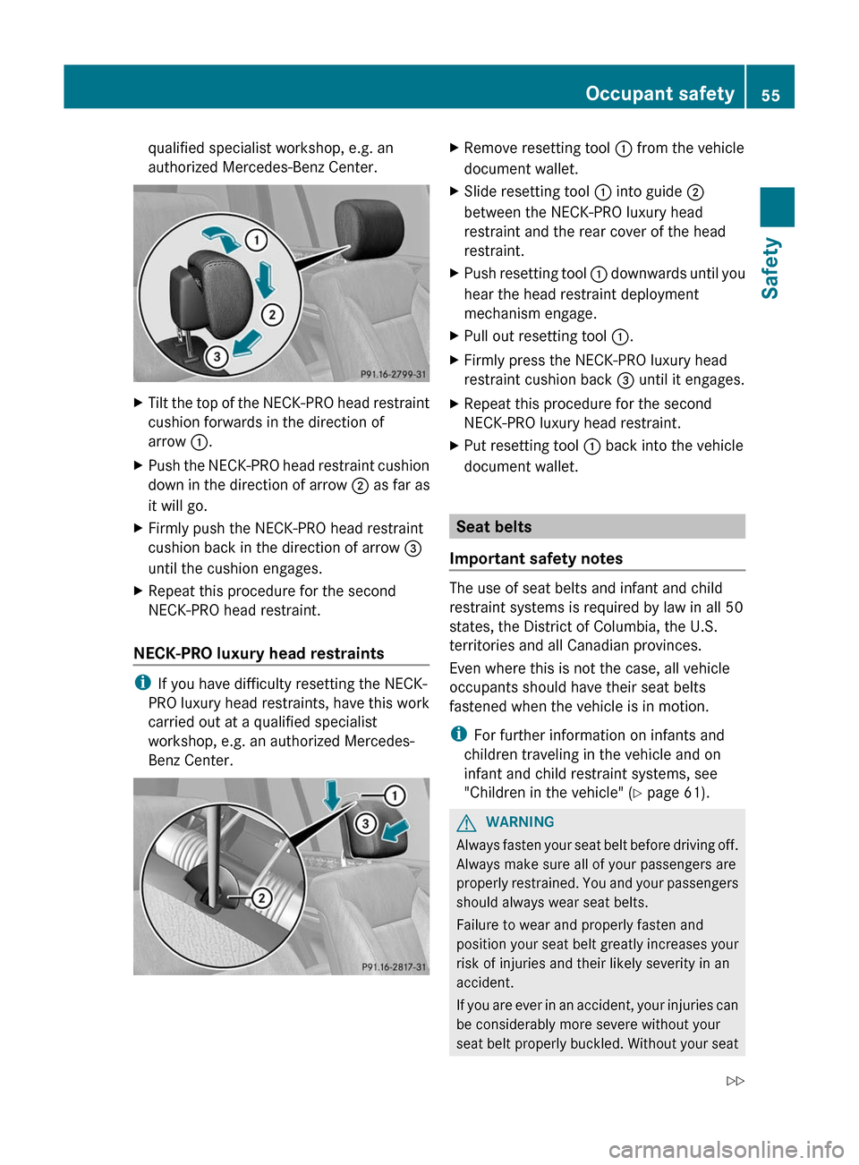 MERCEDES-BENZ GL-Class 2012 X164 Workshop Manual qualified specialist workshop, e.g. an
authorized Mercedes-Benz Center.XTilt the top of the NECK-PRO head restraint
cushion forwards in the direction of
arrow :.XPush the NECK-PRO head restraint cush MERCEDES-BENZ GL-Class 2012 X164 Workshop Manual qualified specialist workshop, e.g. an
authorized Mercedes-Benz Center.XTilt the top of the NECK-PRO head restraint
cushion forwards in the direction of
arrow :.XPush the NECK-PRO head restraint cush