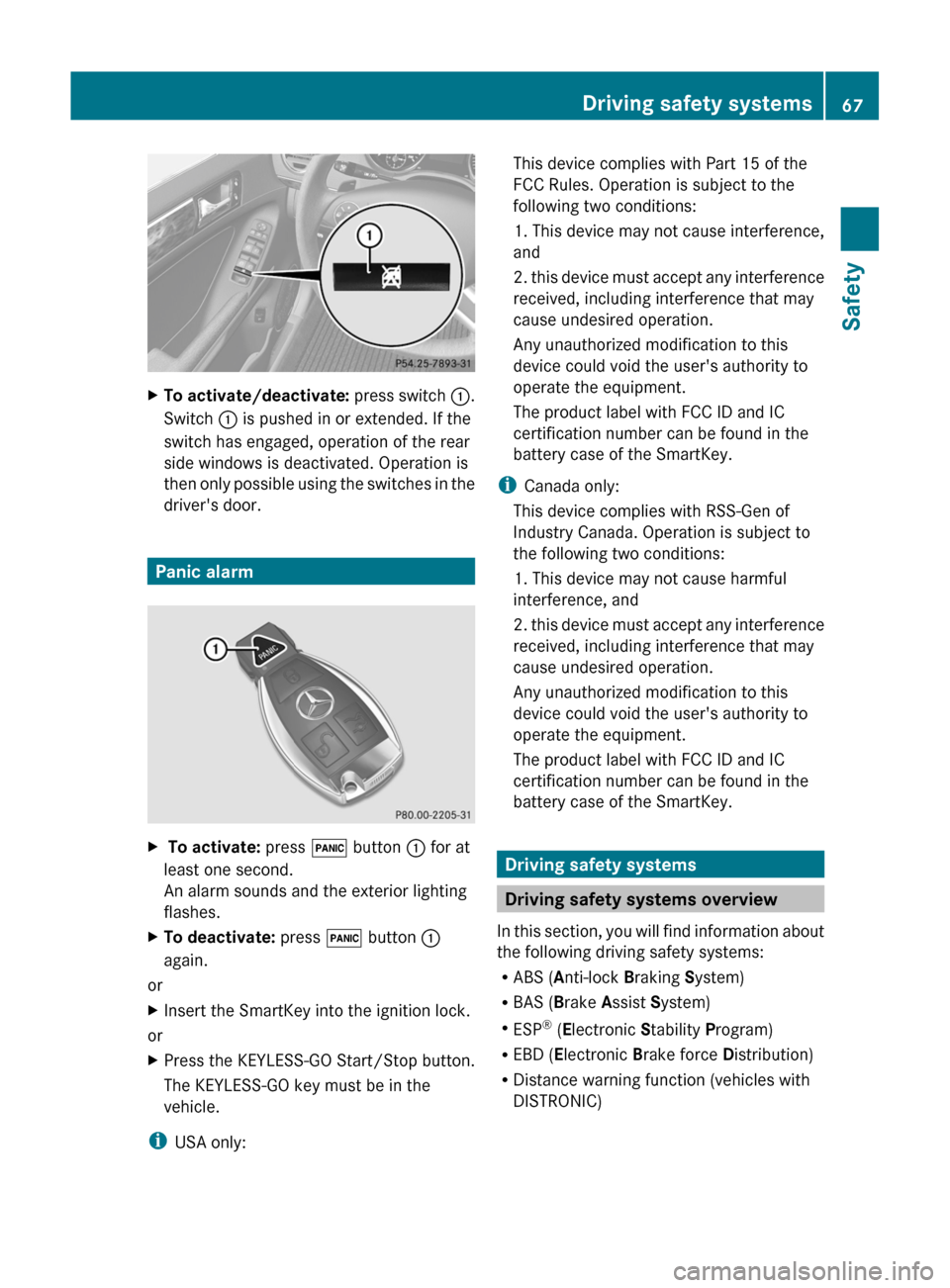 MERCEDES-BENZ GL-Class 2012 X164 Owners Manual XTo activate/deactivate: press switch :.
Switch  : is pushed in or extended. If the
switch has engaged, operation of the rear
side windows is deactivated. Operation is
then only possible using the swi