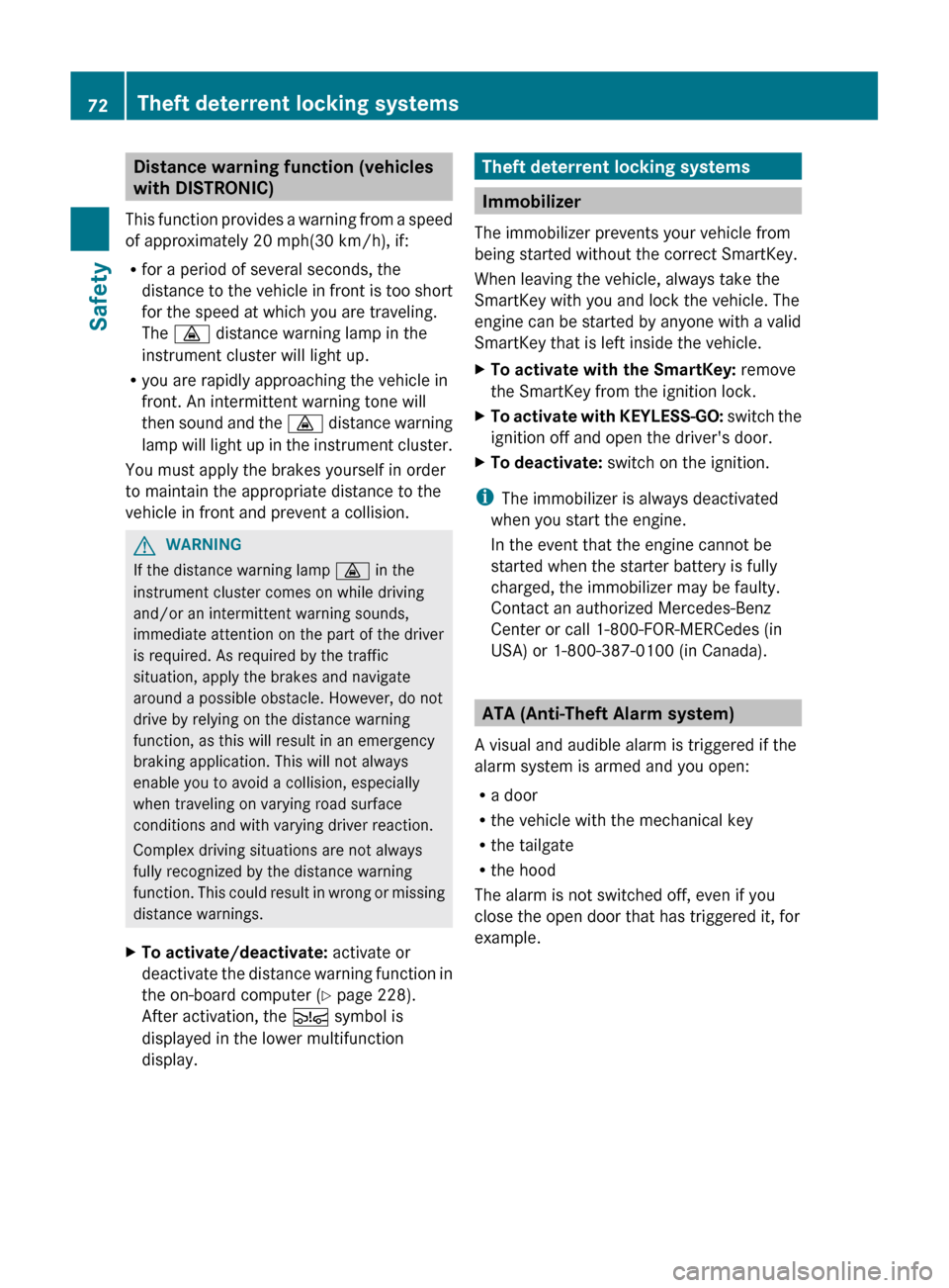 MERCEDES-BENZ GL-Class 2012 X164 Manual PDF Distance warning function (vehicles
with DISTRONIC)
This function provides a warning from a speed
of approximately 20 mph(30 km/h), if:
R for a period of several seconds, the
distance to the vehicle i MERCEDES-BENZ GL-Class 2012 X164 Manual PDF Distance warning function (vehicles
with DISTRONIC)
This function provides a warning from a speed
of approximately 20 mph(30 km/h), if:
R for a period of several seconds, the
distance to the vehicle i