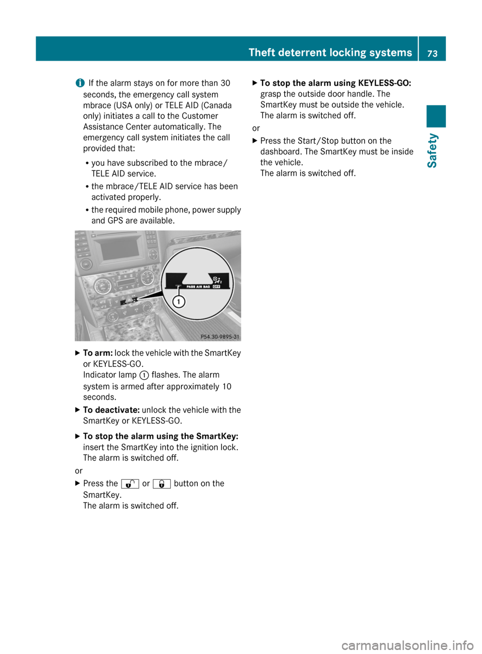 MERCEDES-BENZ GL-Class 2012 X164 Manual PDF iIf the alarm stays on for more than 30
seconds, the emergency call system
mbrace (USA only) or TELE AID (Canada
only) initiates a call to the Customer
Assistance Center automatically. The
emergency c MERCEDES-BENZ GL-Class 2012 X164 Manual PDF iIf the alarm stays on for more than 30
seconds, the emergency call system
mbrace (USA only) or TELE AID (Canada
only) initiates a call to the Customer
Assistance Center automatically. The
emergency c