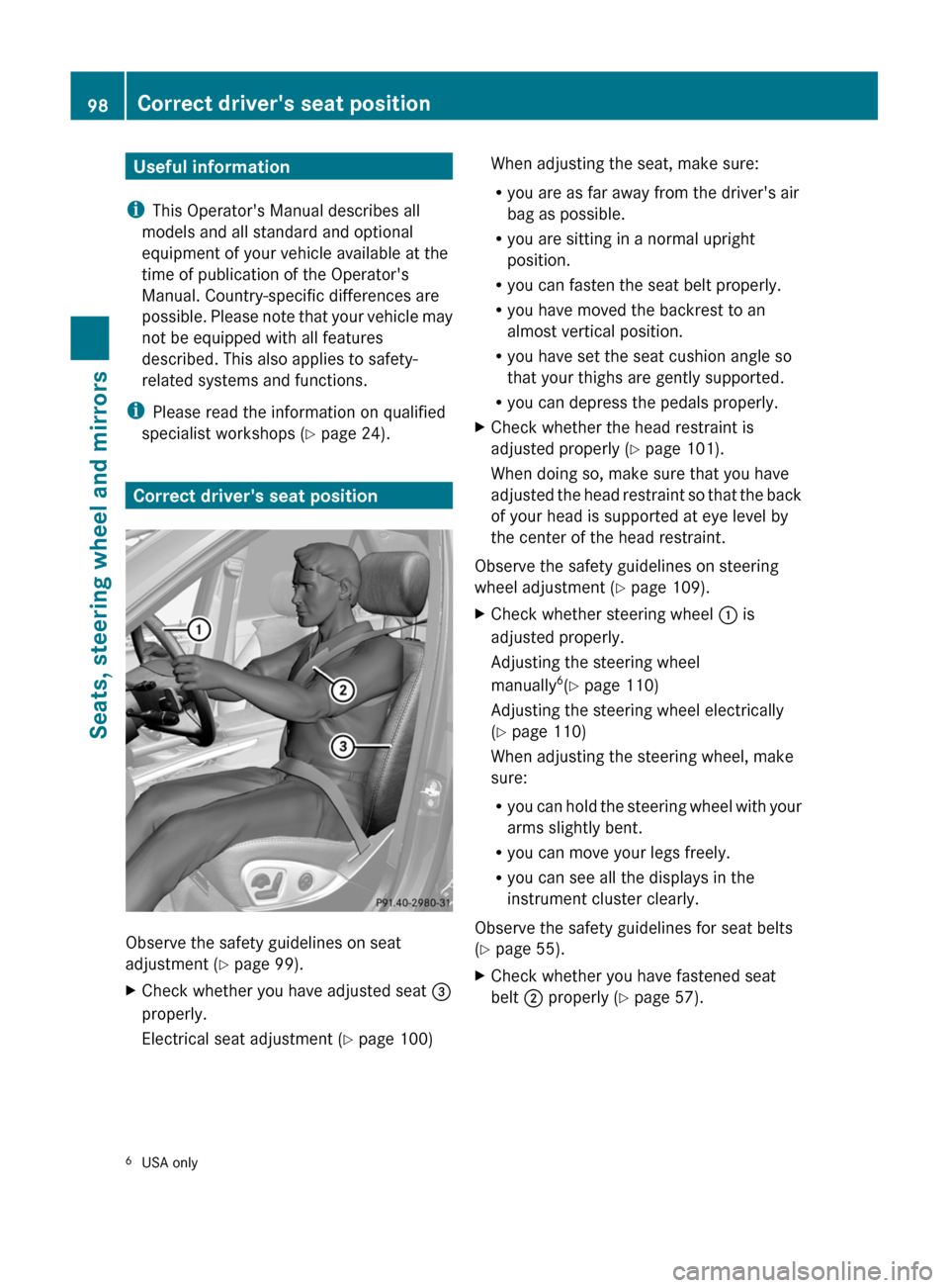 MERCEDES-BENZ GL-Class 2012 X164 Owners Manual Useful information
i This Operators Manual describes all
models and all standard and optional
equipment of your vehicle available at the
time of publication of the Operators
Manual. Country-specific MERCEDES-BENZ GL-Class 2012 X164 Owners Manual Useful information
i This Operators Manual describes all
models and all standard and optional
equipment of your vehicle available at the
time of publication of the Operators
Manual. Country-specific