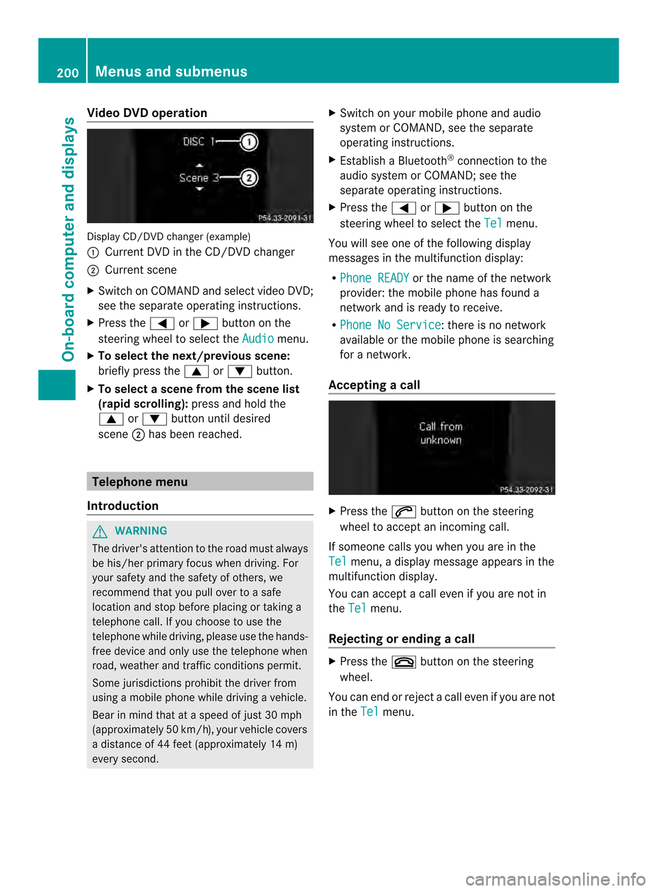 MERCEDES-BENZ SLK-Class 2013 R172 Owners Manual Video DVD operation
Display CD/DV
Dchanger (example)
0003 Current DVD in the CD/DVD changer
0004 Current scene
X Switch on COMAND and select video DVD;
see the separate operating instructions.
X Press