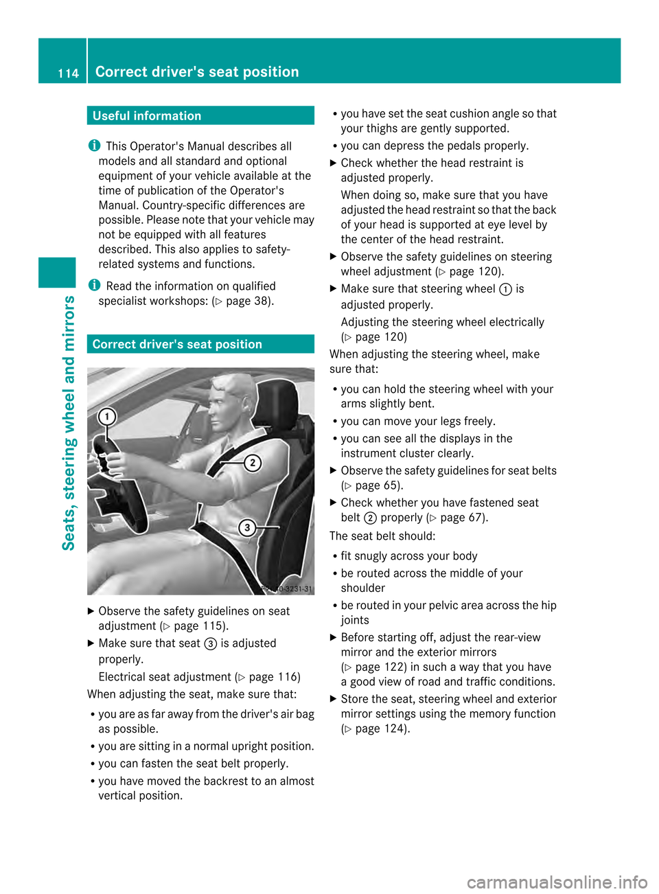MERCEDES-BENZ SL-Class 2013 R131 Owners Manual Useful information
i This Operators Manual describes all
models and all standard and optional
equipment of your vehicle available at the
time of publication of the Operators
Manual. Country-specific