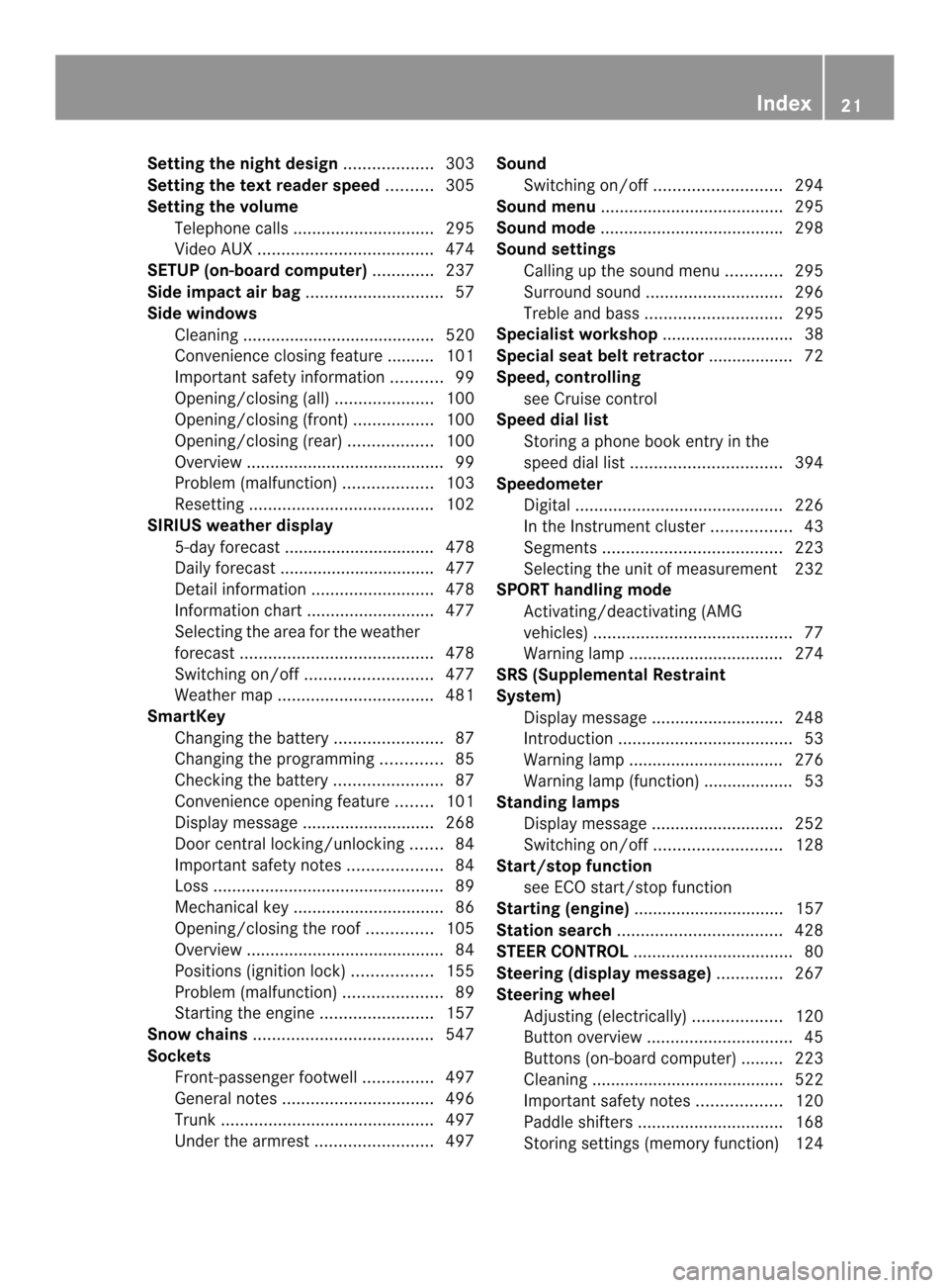 MERCEDES-BENZ SL-Class 2013 R131 Owners Manual Setting the night design
...................303
Setting the text reader speed ..........305
Setting the volume Telephone call s.............................. 295
Video AUX ............................