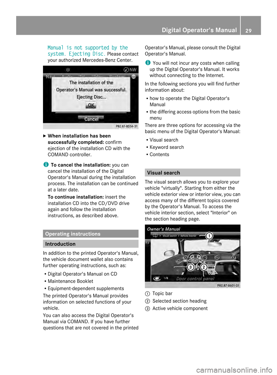 MERCEDES-BENZ SL-Class 2013 R131 Owners Guide Manual is not supported by the
system. Ejecting Disc. Please contact
your authorized Mercedes-Benz Center. X
When installation has been
successfully completed: confirm
ejection of the installation CD MERCEDES-BENZ SL-Class 2013 R131 Owners Guide Manual is not supported by the
system. Ejecting Disc. Please contact
your authorized Mercedes-Benz Center. X
When installation has been
successfully completed: confirm
ejection of the installation CD