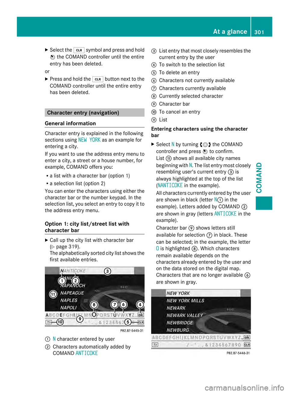 MERCEDES-BENZ SL-Class 2013 R131 Owners Manual X
Select the 0016symbol and press and hold
0039 the COMAND controller until the entire
entry has been deleted.
or
X Press and hold the 0016button next to the
COMAND controller until the entire entry
h