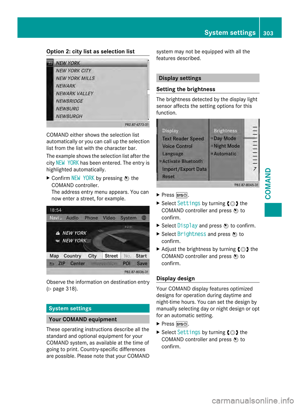 MERCEDES-BENZ SL-Class 2013 R131 Owners Manual Option 2: city list as selection list
COMAND either shows the selection list
automatically or you can call up the selection
list from the list with the character bar.
The example shows the selection l