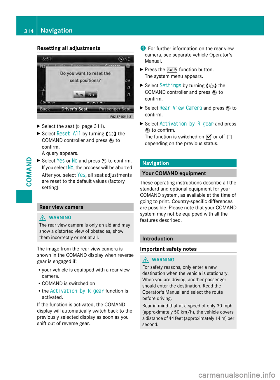 MERCEDES-BENZ SL-Class 2013 R131 Owners Manual Resetting all adjustments
X
Select the sea t(Ypage 311).
X Select Reset All by turning
003E0012003Fthe
COMAND controller and press 0039to
confirm.
Aq uery appears.
X Select Yes or
No and press
0039to 