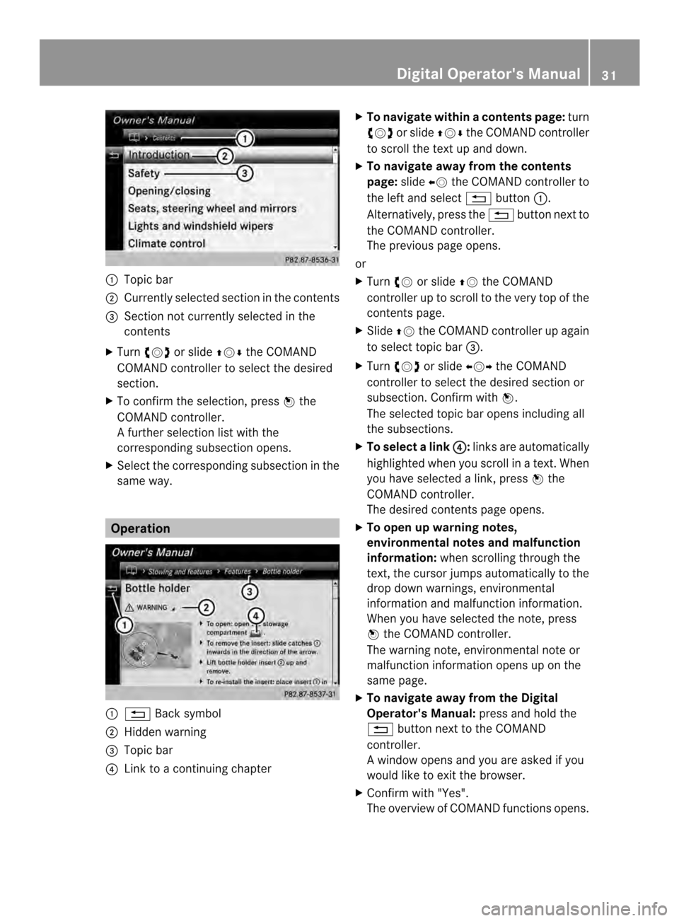 MERCEDES-BENZ SL-Class 2013 R131 Owners Guide 0002
Topic bar
0003 Currently selected section in the contents
0027 Section not currently selected in the
contents
X Turn 003E0012003F or slide 00380012000Athe COMAND
COMAND controller to select the d MERCEDES-BENZ SL-Class 2013 R131 Owners Guide 0002
Topic bar
0003 Currently selected section in the contents
0027 Section not currently selected in the
contents
X Turn 003E0012003F or slide 00380012000Athe COMAND
COMAND controller to select the d