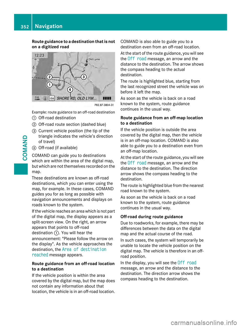 MERCEDES-BENZ SL-Class 2013 R131 Owners Manual Route guidance to
adestination that is not
on a digitized road Example: route guidance to an off-road destination
0002
Off-road destination
0003 Off-road route sectio n(dashed blue)
0027 Current vehic MERCEDES-BENZ SL-Class 2013 R131 Owners Manual Route guidance to
adestination that is not
on a digitized road Example: route guidance to an off-road destination
0002
Off-road destination
0003 Off-road route sectio n(dashed blue)
0027 Current vehic