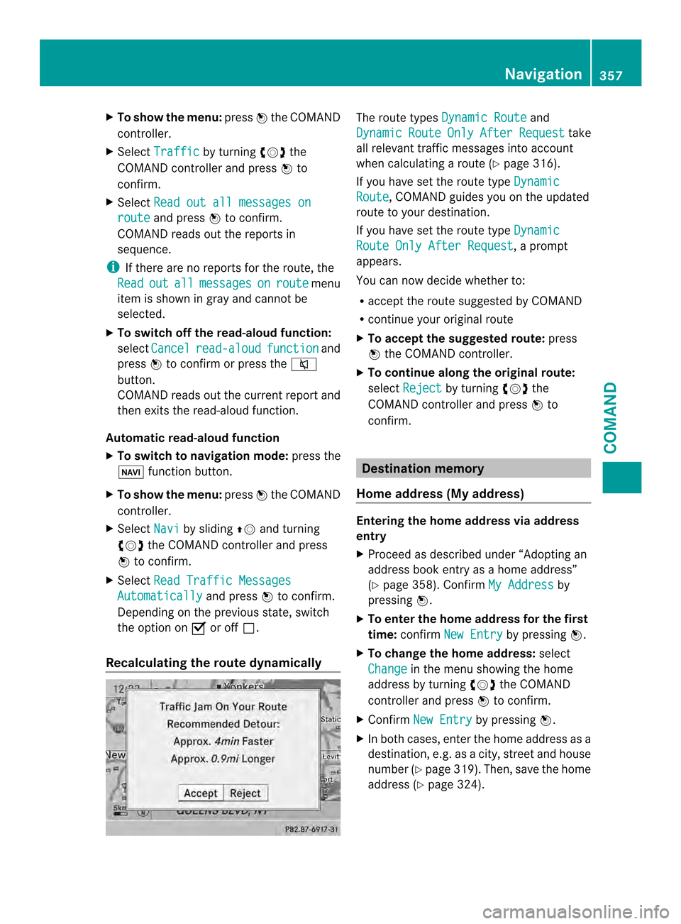 MERCEDES-BENZ SL-Class 2013 R131 Owners Manual X
To show the menu: press0039the COMAND
controller.
X Select Traffic by turning
003E0012003Fthe
COMAND controller and press 0039to
confirm.
X Select Read out all messages on route and press
0039to con MERCEDES-BENZ SL-Class 2013 R131 Owners Manual X
To show the menu: press0039the COMAND
controller.
X Select Traffic by turning
003E0012003Fthe
COMAND controller and press 0039to
confirm.
X Select Read out all messages on route and press
0039to con