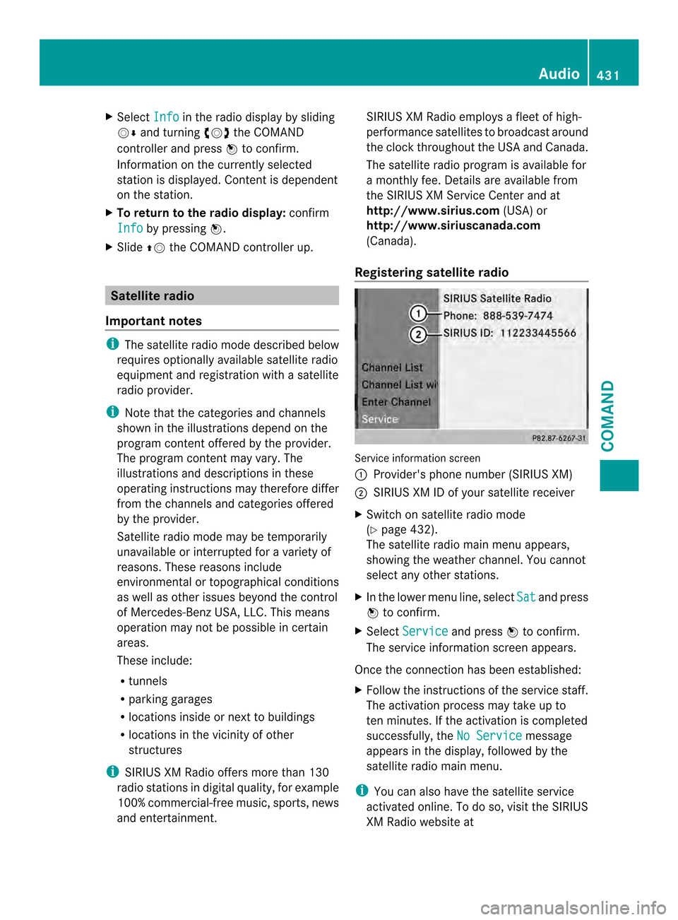 MERCEDES-BENZ SL-Class 2013 R131 Owners Manual X
Select Info in the radio display by sliding
0012000A and turning 003E0012003Fthe COMAND
controlle rand press 0039to confirm.
Information on the currently selected
statio nis displayed. Content is de