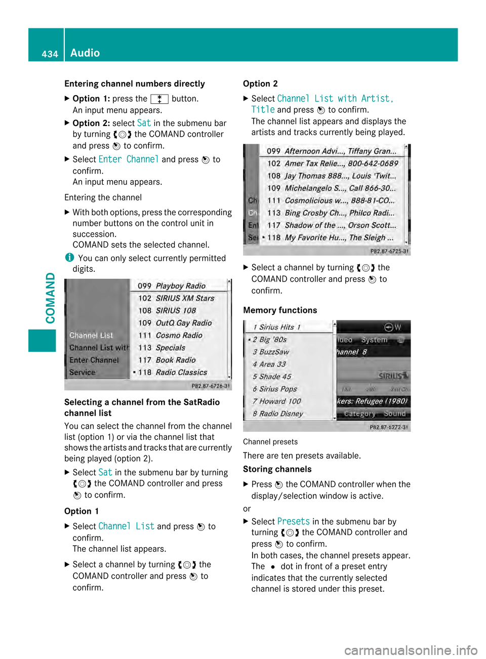 MERCEDES-BENZ SL-Class 2013 R131 Owners Manual Entering channel numbers directly
X
Option 1: press the000Fbutton.
An input menu appears.
X Option 2: selectSat in the submenu bar
by turning 003E0012003Fthe COMAND controller
and press 0039to confirm