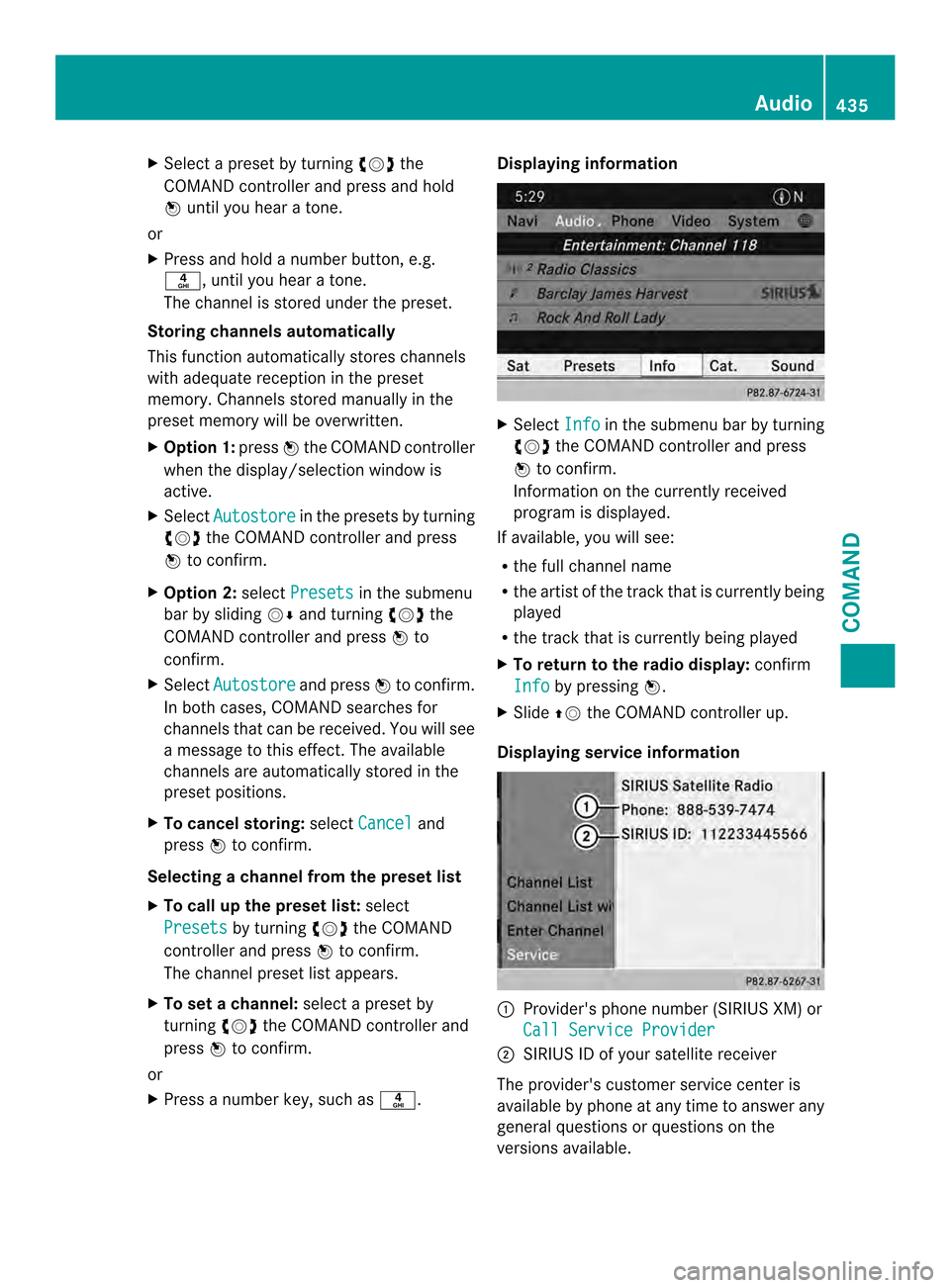 MERCEDES-BENZ SL-Class 2013 R131 Owners Manual X
Select a preset by turning 003E0012003Fthe
COMAND controlle rand press and hold
0039 until you hea ratone.
or
X Press and hold a numbe rbutton, e.g.
002E, until you hear a tone.
The channel is store