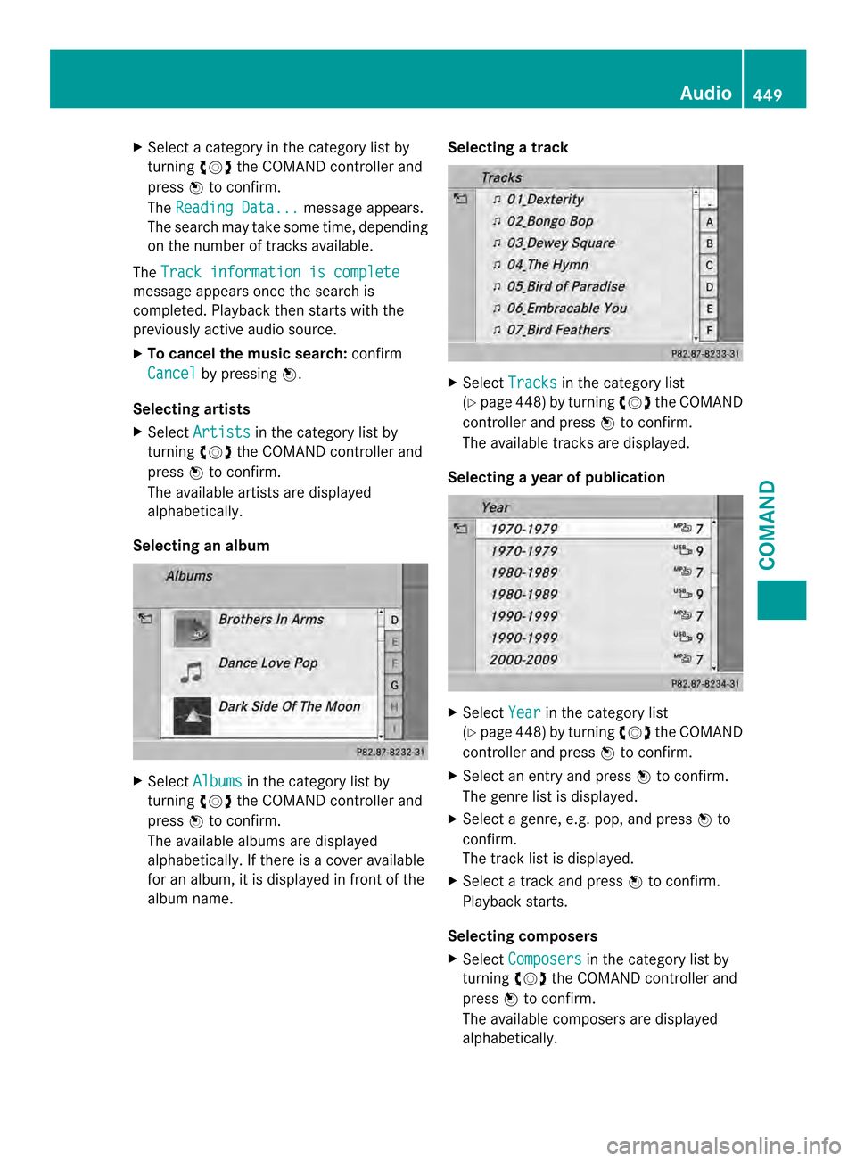 MERCEDES-BENZ SL-Class 2013 R131 Owners Manual X
Select a category in the category list by
turning 003E0012003Fthe COMAND controller and
press 0039to confirm.
The Reading Data... message appears.
The search may take som etime, depending
on the num