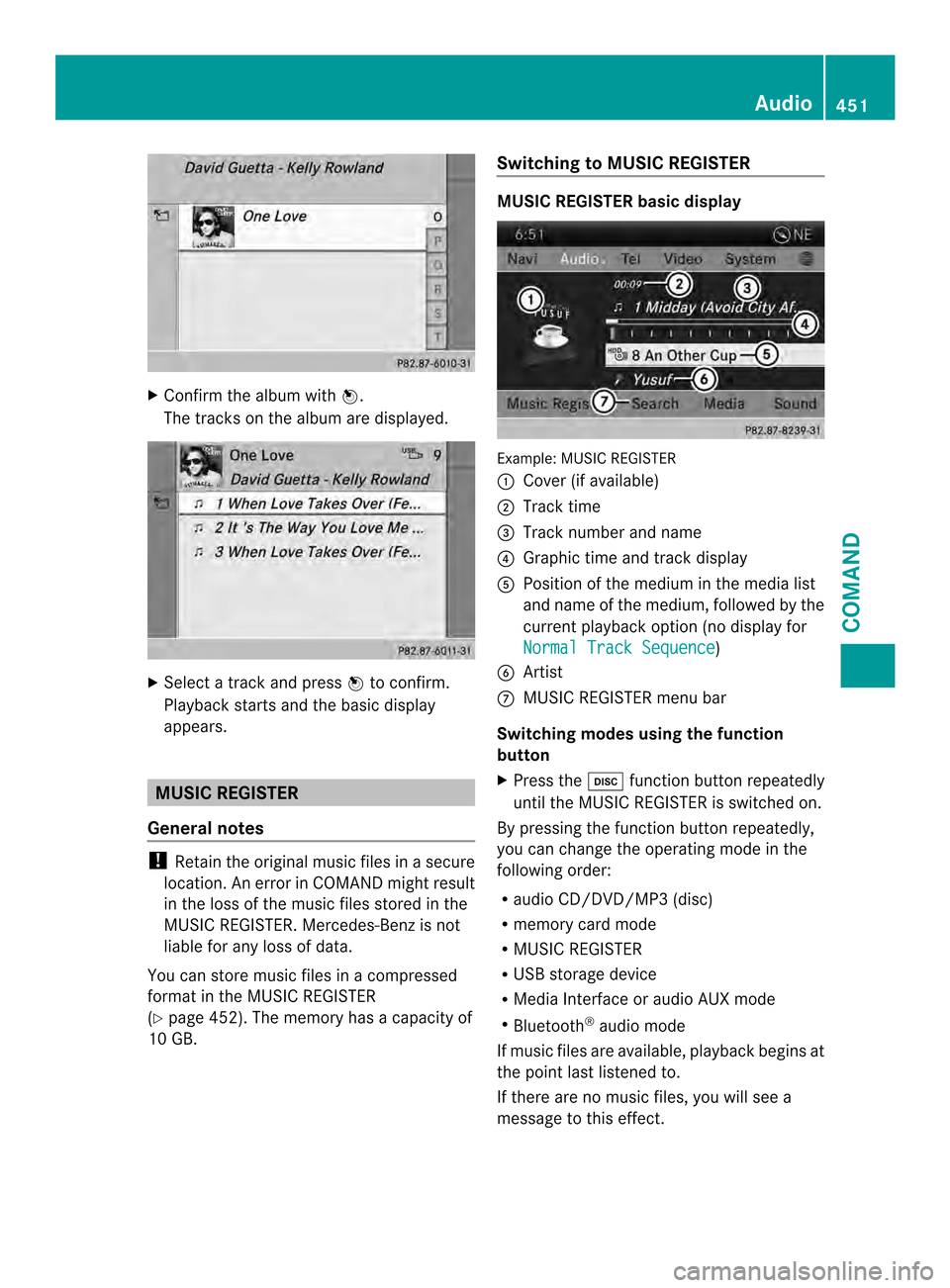 MERCEDES-BENZ SL-Class 2013 R131 Owners Manual X
Confir mthe albumw ith0039.
The tracks on the album are displayed. X
Select a track and press 0039to confirm.
Playback starts and the basic display
appears. MUSIC REGISTER
General notes !
Retain the
