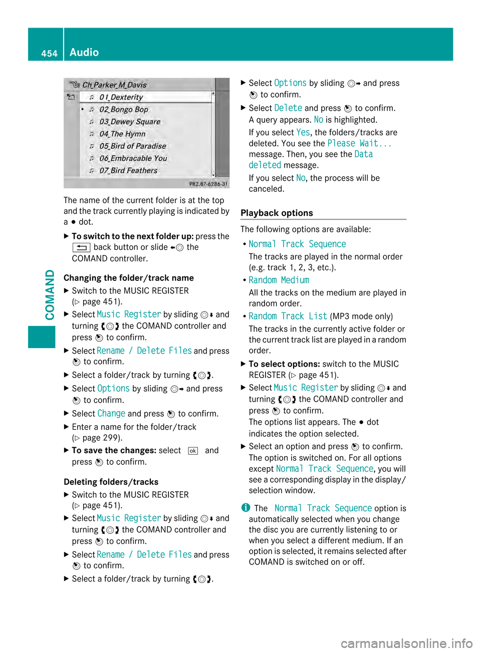 MERCEDES-BENZ SL-Class 2013 R131 Owners Manual The name of the current folder is at the top
and the track currently playing is indicated by
a
0021 dot.
X To switch to the next folder up: press the
001F back button or slide 00360012the
COMAND contr