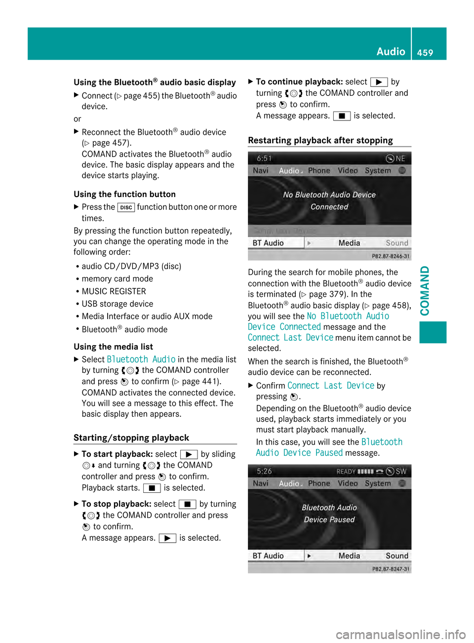 MERCEDES-BENZ SL-Class 2013 R131 Manual PDF Using the Bluetooth
®
audio basic display
X Connect (Y page 455)the Bluetooth ®
audio
device.
or
X Reconnect the Bluetooth ®
audio device
(Y page 457).
COMAND activates the Bluetooth ®
audio
devic