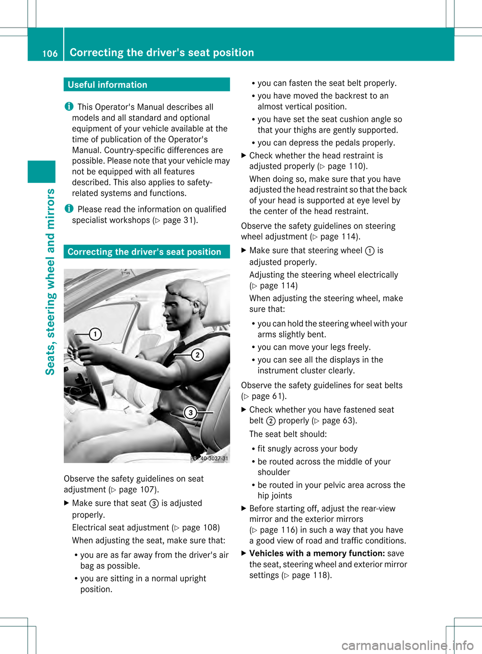 MERCEDES-BENZ S-Class 2013 W221 Owners Manual Useful information
i This Operators Manual describes all
models and all standard and optional
equipment of your vehicle available at the
time of publication of the Operators
Manual. Country-specific MERCEDES-BENZ S-Class 2013 W221 Owners Manual Useful information
i This Operators Manual describes all
models and all standard and optional
equipment of your vehicle available at the
time of publication of the Operators
Manual. Country-specific