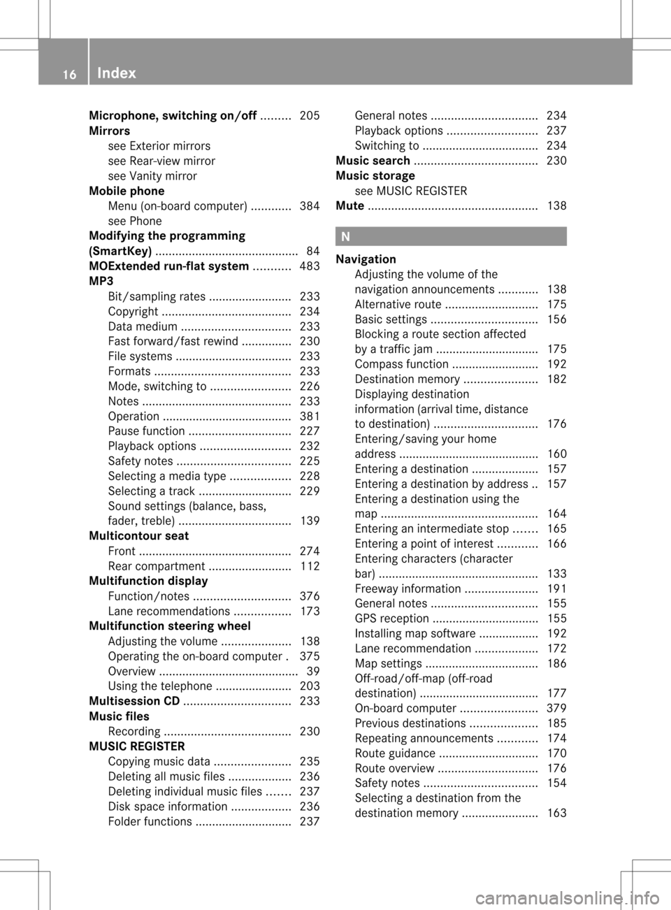 MERCEDES-BENZ S-Class 2013 W221 User Guide Microphone
,switching on/off .........205
Mirrors see Exterior mirrors
see Rear-view mirror
see Vanity mirror
Mobile phone
Menu (on-board computer) ............384
see Phone
Modifying the programming
MERCEDES-BENZ S-Class 2013 W221 User Guide Microphone
,switching on/off .........205
Mirrors see Exterior mirrors
see Rear-view mirror
see Vanity mirror
Mobile phone
Menu (on-board computer) ............384
see Phone
Modifying the programming