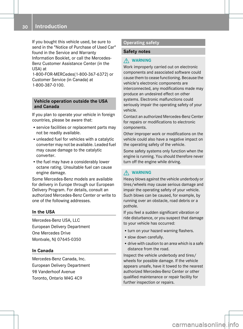 MERCEDES-BENZ S-Class 2013 W221 Owners Guide If you bought this vehicle used, be sure to
send in the "Notice of Purchase of Used Car"
found in the Service and Warranty
Information Booklet, or call the Mercedes-
Benz Customer Assistance Center (i MERCEDES-BENZ S-Class 2013 W221 Owners Guide If you bought this vehicle used, be sure to
send in the "Notice of Purchase of Used Car"
found in the Service and Warranty
Information Booklet, or call the Mercedes-
Benz Customer Assistance Center (i