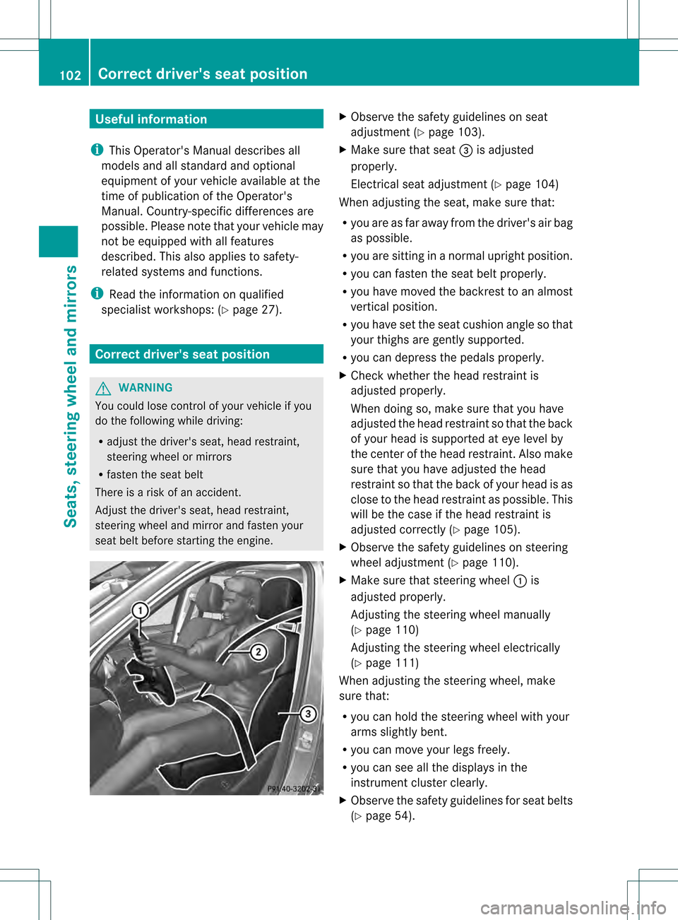 MERCEDES-BENZ M-Class 2013 W166 Owners Manual Useful information
i This Operators Manual describes all
models and all standard and optional
equipment of your vehicle available at the
time of publication of the Operators
Manual. Country-specific MERCEDES-BENZ M-Class 2013 W166 Owners Manual Useful information
i This Operators Manual describes all
models and all standard and optional
equipment of your vehicle available at the
time of publication of the Operators
Manual. Country-specific