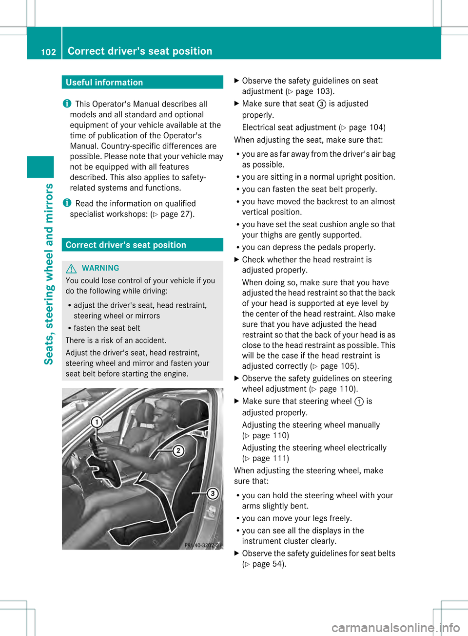 MERCEDES-BENZ M-Class 2013 W166 Owners Manual Useful information
i This Operators Manual describes all
models and all standard and optional
equipment of your vehicle available at the
time of publication of the Operators
Manual. Country-specific