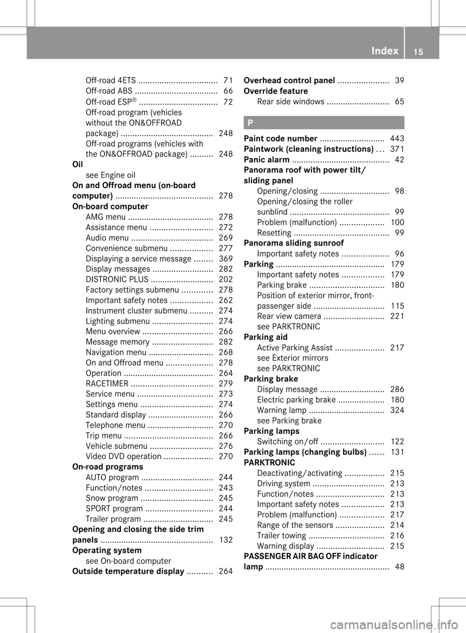 MERCEDES-BENZ M-Class 2013 W166 Owners Manual Off-road 4ETS
.................................. 71
Off-road ABS .................................... 66
Off-road ESP ®
.................................. 72
Off-road program (vehicles
without the ON