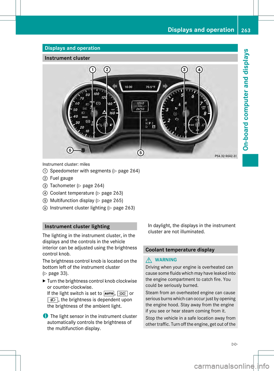 MERCEDES-BENZ M-Class 2013 W166 Owners Manual Displays and operation
Instrument cluster
Instrument cluster: miles
0002
Speedometer with segments (Y page 264)
0003 Fuel gauge
001F Tachometer (Y page 264)
001E Coolant temperature ( Ypage 263)
001C 