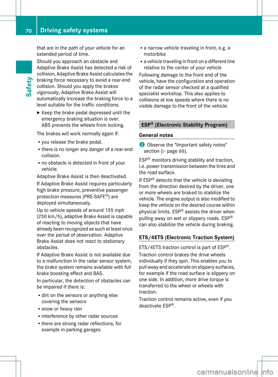 MERCEDES-BENZ M-Class 2013 W166 Manual PDF tha
tare in the path of yourv ehicle for an
extended period of time.
Should you approach an obstacle and
Adaptive Brake Assist has detected a risk of
collision, Adaptive Brake Assist calculates the
br MERCEDES-BENZ M-Class 2013 W166 Manual PDF tha
tare in the path of yourv ehicle for an
extended period of time.
Should you approach an obstacle and
Adaptive Brake Assist has detected a risk of
collision, Adaptive Brake Assist calculates the
br