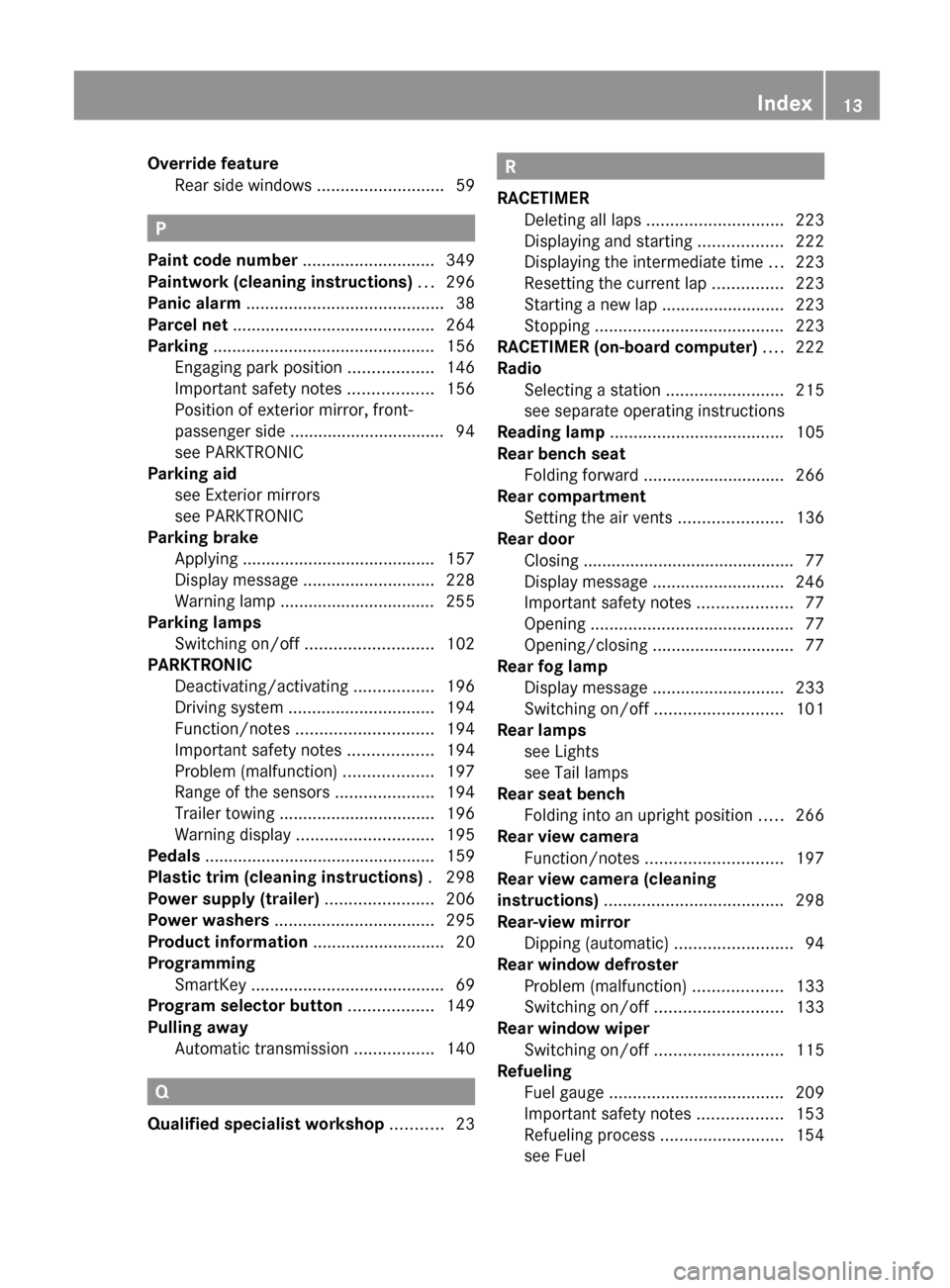 MERCEDES-BENZ G-Class 2013 W463 Owners Manual Override feature
Rear side windows  ...........................59P
Paint code number ............................ 349
Paintwork (cleaning instructions)  ...296
Panic alarm ............................