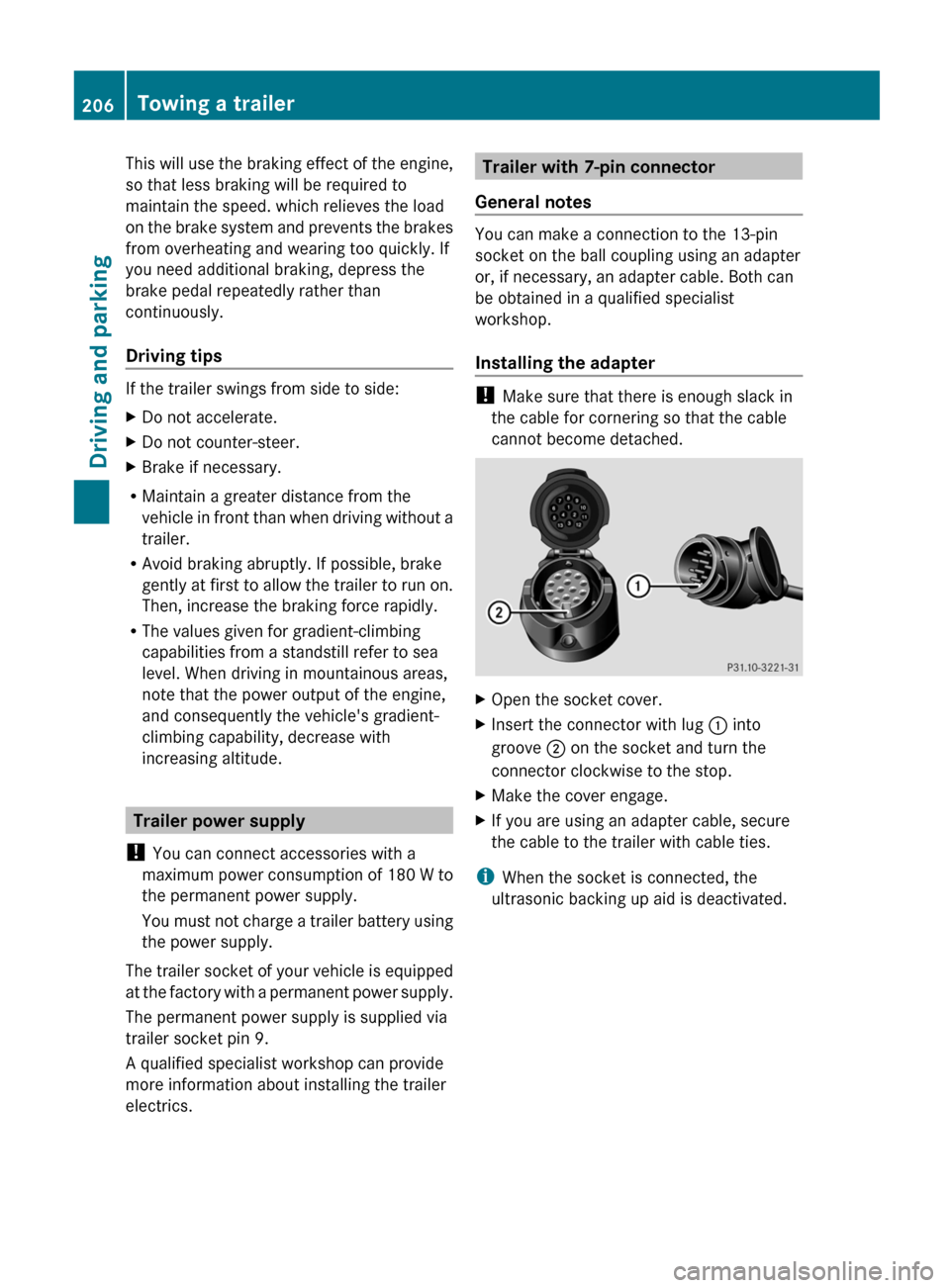 MERCEDES-BENZ G-Class 2013 W463 Owners Manual This will use the braking effect of the engine,
so that less braking will be required to
maintain the speed. which relieves the load
on
the brake system and prevents the brakes
from overheating and w MERCEDES-BENZ G-Class 2013 W463 Owners Manual This will use the braking effect of the engine,
so that less braking will be required to
maintain the speed. which relieves the load
on
the brake system and prevents the brakes
from overheating and w