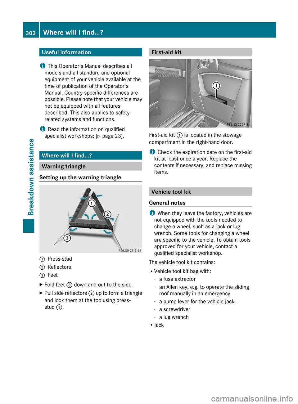 MERCEDES-BENZ G-Class 2013 W463 Owners Manual Useful information
i This Operators Manual describes all
models and all standard and optional
equipment of your vehicle available at the
time of publication of the Operators
Manual. Country-specific