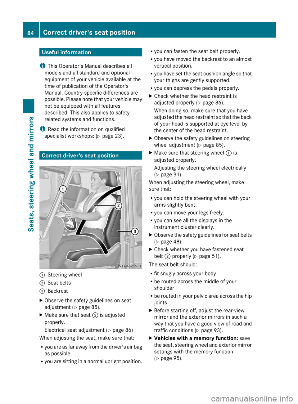 MERCEDES-BENZ G-Class 2013 W463 Owners Manual Useful information
i This Operators Manual describes all
models and all standard and optional
equipment of your vehicle available at the
time of publication of the Operators
Manual. Country-specific