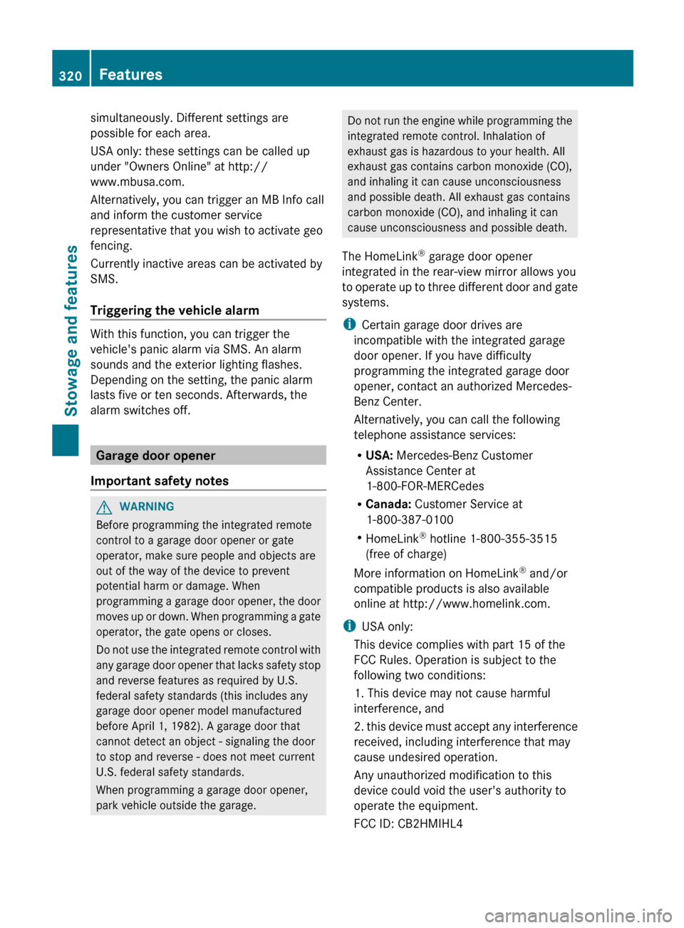 MERCEDES-BENZ E-Class SEDAN 2013 W212 Owners Manual simultaneously. Different settings are
possible for each area.
USA only: these settings can be called up
under "Owners Online" at http://
www.mbusa.com.
Alternatively, you can trigger an MB Info call
