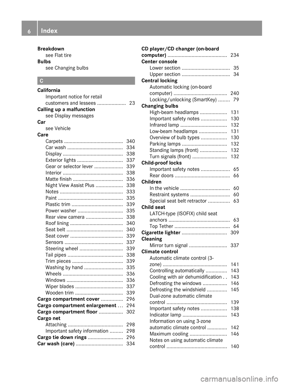 MERCEDES-BENZ E-Class WAGON 2013 W212 Owners Manual Breakdown
see Flat tire                                               
Bulbs
see Changing bulbs                                   C
California Important notice for retail
customers and lessees  ......