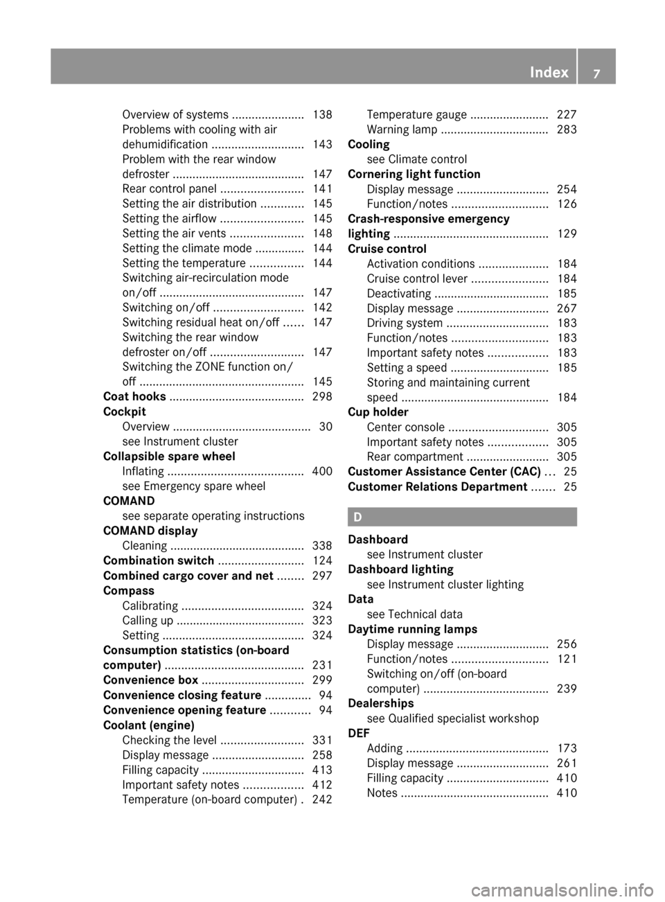 MERCEDES-BENZ E-Class SEDAN 2013 W212 Owners Manual Overview of systems 
......................138
Problems with cooling with air
dehumidification
 ............................ 143
Problem with the rear window
defroster ................................