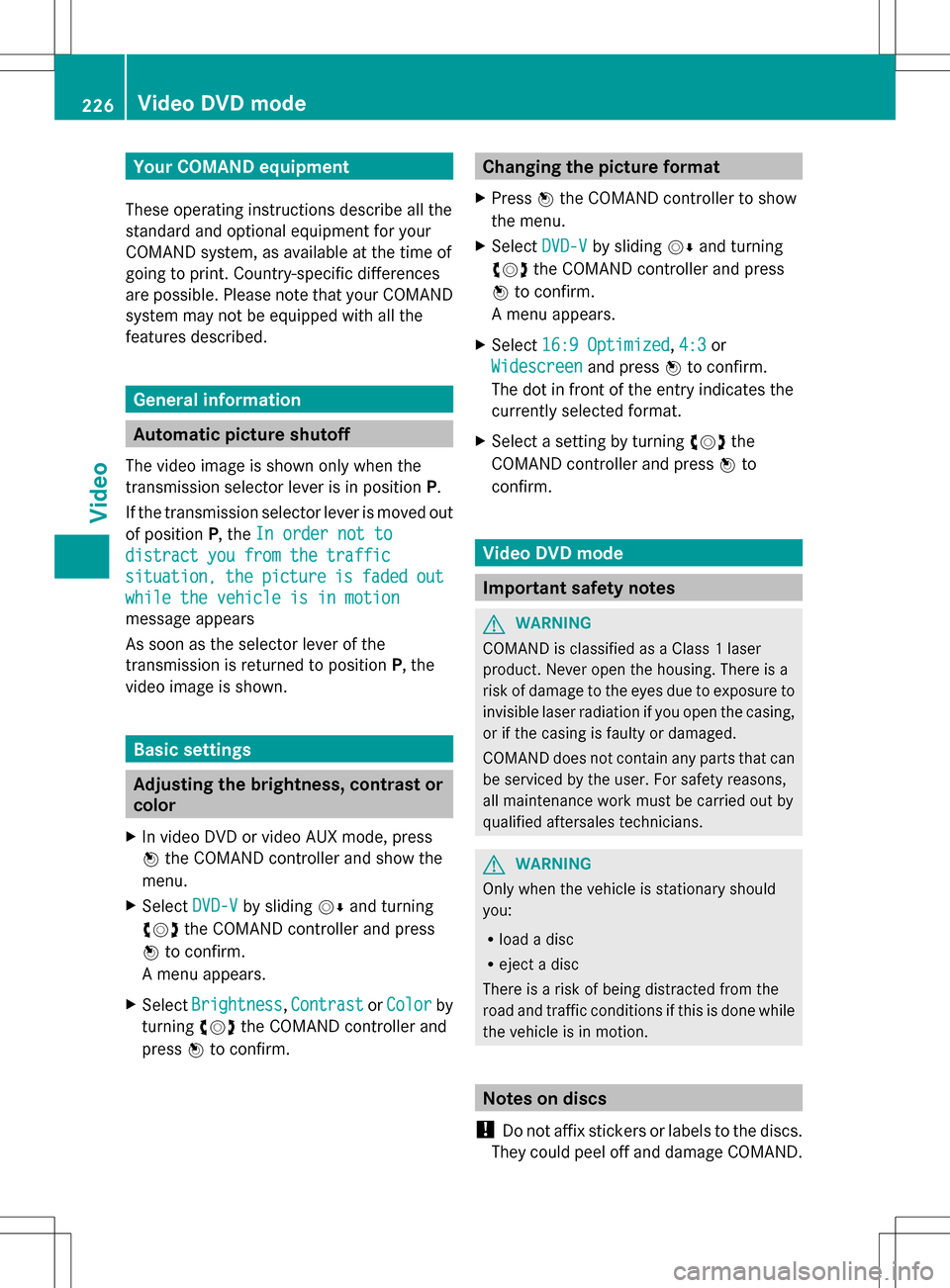 MERCEDES-BENZ GLK-Class 2013 X204 Comand Manual Your COMAND equipment
These operating instructions describe all the
standard and optional equipment for your
COMAND system, as available at the time of
going to print. Country-specific differences
are