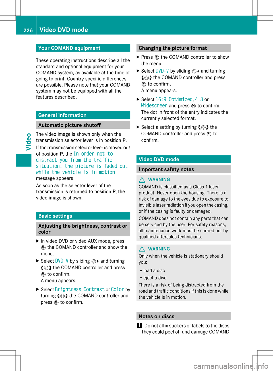 MERCEDES-BENZ CLS-Class 2013 W218 Comand Manual Your COMAND equipment
These operating instructions describe all the
standard and optional equipment for your
COMAND system, as available at the time of
going to print. Country-specific differences
are