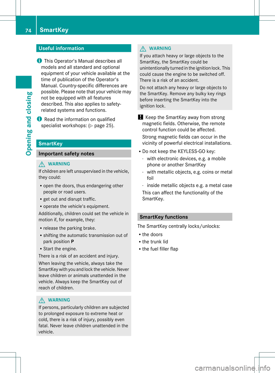 MERCEDES-BENZ C-Class SEDAN 2013 W204 Manual PDF Useful information
i This Operators Manual describes all
models and all standard and optional
equipment of your vehicle available at the
time of publication of the Operators
Manual. Country-specific MERCEDES-BENZ C-Class SEDAN 2013 W204 Manual PDF Useful information
i This Operators Manual describes all
models and all standard and optional
equipment of your vehicle available at the
time of publication of the Operators
Manual. Country-specific