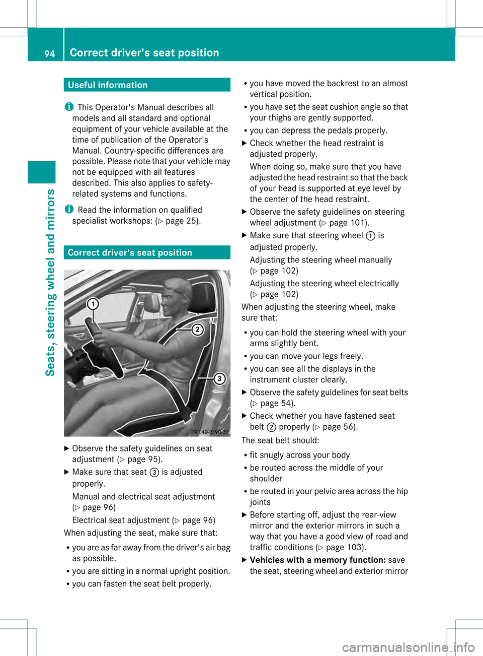 MERCEDES-BENZ C-Class SEDAN 2013 W204 Owners Manual Useful information
i This Operators Manual describes all
models and all standard and optional
equipment of your vehicle available at the
time of publication of the Operators
Manual. Country-specific MERCEDES-BENZ C-Class SEDAN 2013 W204 Owners Manual Useful information
i This Operators Manual describes all
models and all standard and optional
equipment of your vehicle available at the
time of publication of the Operators
Manual. Country-specific